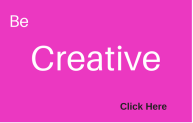 Be Creative