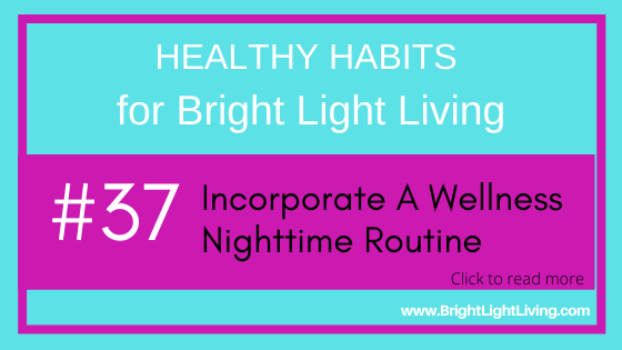 Incorporate a wellness nighttime routine